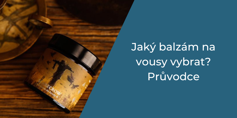 jaký-balzám-na-vousy-vybrat-průvodce
